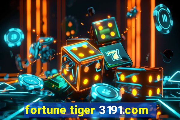 fortune tiger 3191.com